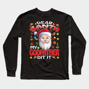 Dear Santa My Godfather Did It Funny Long Sleeve T-Shirt